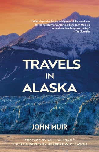 Travels in Alaska (Warbler Classics Annotated Edition) von Warbler Classics